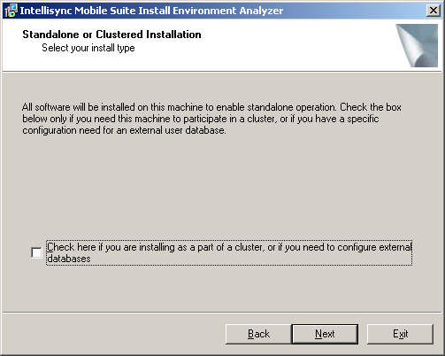 Standalone or Clustered Installation