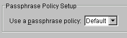The Passphrase Policy Setup dialog box