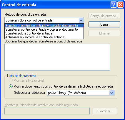 Recuadro de diálogo Control de entrada con la opción Someter al control de entrada y trasladar documento seleccionada en la lista desplegable