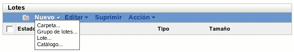 Opciones del menú Nuevo de la pestaña Lotes