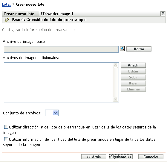 Página Paso 4 para crear un nuevo lote: Creación de lote de prearranque (campos Archivo de imagen base, Archivos de imagen adicionales y Conjunto de archivos)