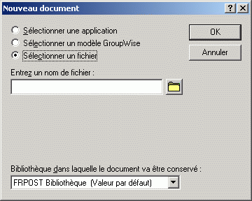 Bote de dialogue Nouveau document avec l'option Slectionner un fichier active