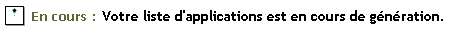 En cours : Votre liste d'applications est en cours de gnration.