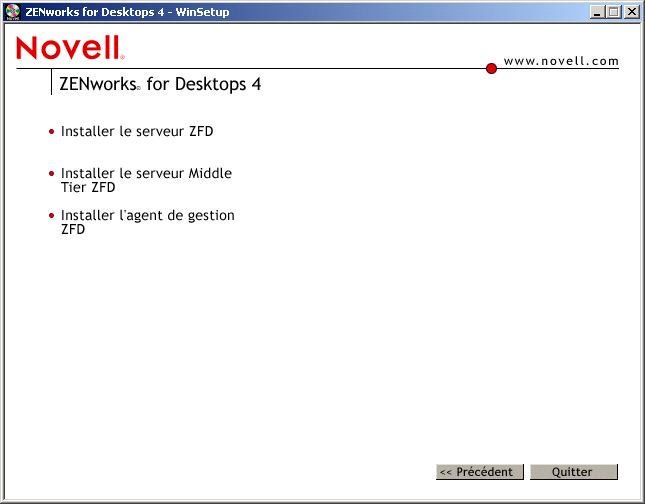 Capture d'cran d'une tape de la procdure d'installation de ZfD contenant les options Installer le serveur ZfD, Installer le serveur Middle Tier ZfD et Installer l'agent de gestion ZfD.