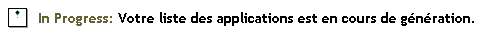 En cours : votre liste des applications est en cours de gnration.