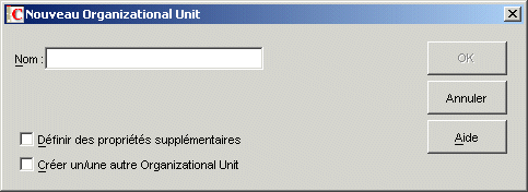 Bote de dialogue Nouvelle unit organisationnelle
