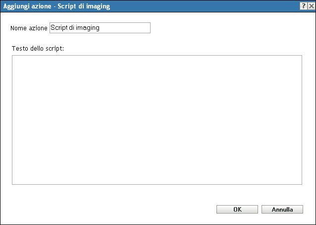 Aggiungi/modifica azione - Script di imaging