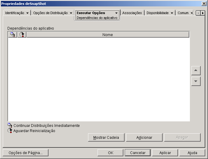 Objeto Aplicativo > guia Executar Opções > página Dependências do Aplicativo