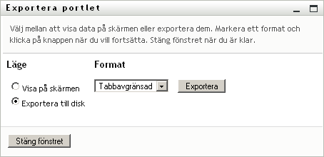 Exportportleten uppmanar dig att ange ett exportformat
