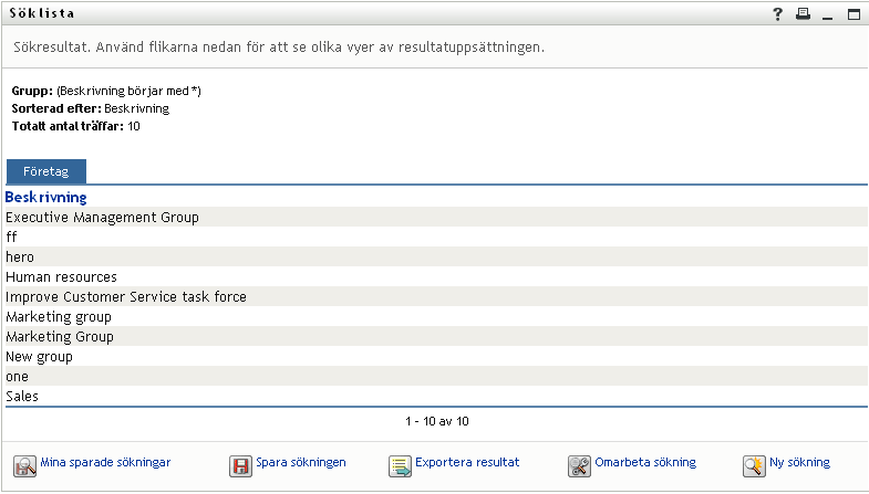 På sidan Söklista visas resultaten av gruppsökningen endast på en flik