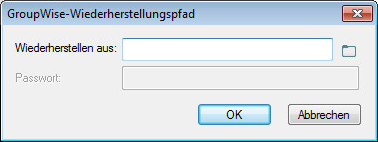 Dialogfeld "GroupWise-Wiederherstellungspfad"