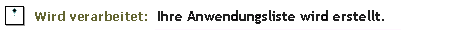 Wird verarbeitet: Ihre Anwendungsliste wird erstellt.